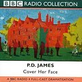 Cover Art for 9780563528272, Cover Her Face: BBC Radio 4 Full-cast Dramatisation by P. D. James