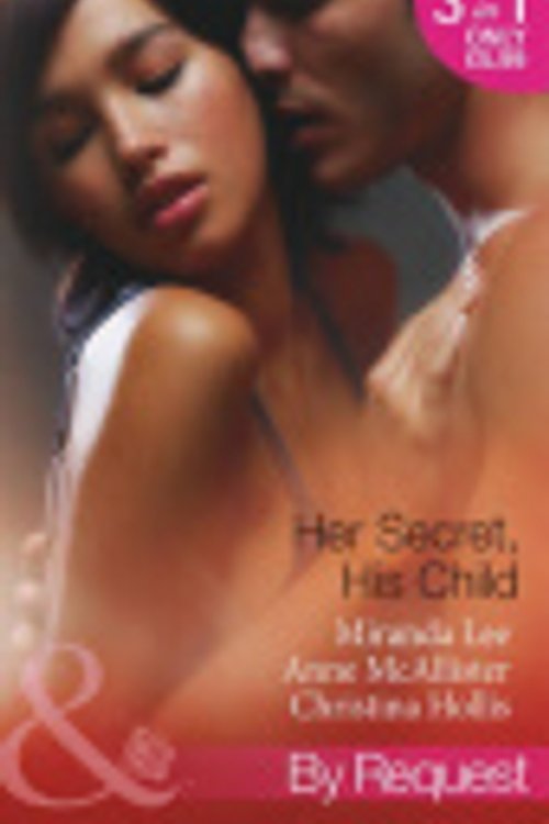 Cover Art for 9780263905731, Her Secret, His Child by Miranda Lee