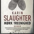 Cover Art for 9788792639066, Mørk treenighed by Karin Slaughter