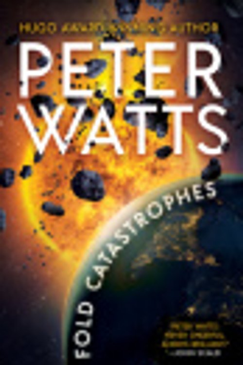 Cover Art for 9781616964672, Fold Catastrophes by Peter Watts