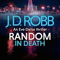 Cover Art for B0CDRHPW27, Random in Death by J. D. Robb