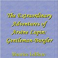 Cover Art for 9780836939545, The Extraordinary Adventures of Arsene Lupin, Gentleman-Burglar (Short Story Index Reprint Series) by Maurice Leblanc, George Morehead