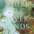 Cover Art for 9781460760048, Where the River Bends by Jane and Jimmy Barnes