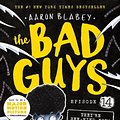 Cover Art for 9781760668693, The Bad Guys: Episode 14: They're Bee-Hind You! by Blabey Aaron