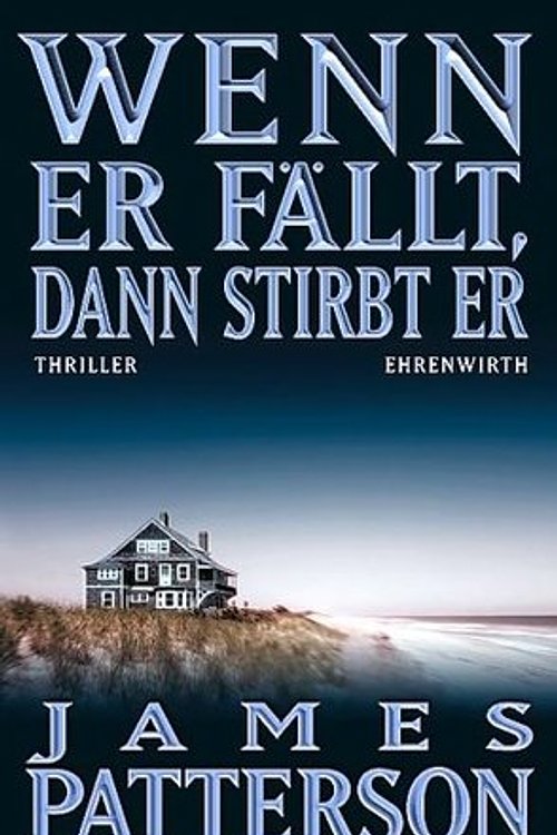 Cover Art for 9783431030679, Wenn er fällt, dann stirbt er by James Patterson, De Jonge, Peter, Peter DeJonge, Edda Petri, Peter De Jonge