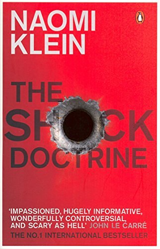 Cover Art for 8601300107028, The Shock Doctrine by Naomi Klein