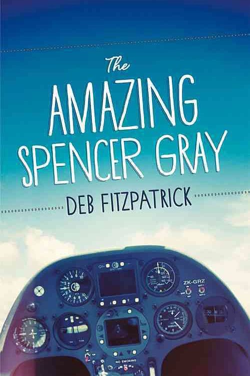 Cover Art for 9781922089328, The Amazing Spencer Gray by Deb Fitzpatrick