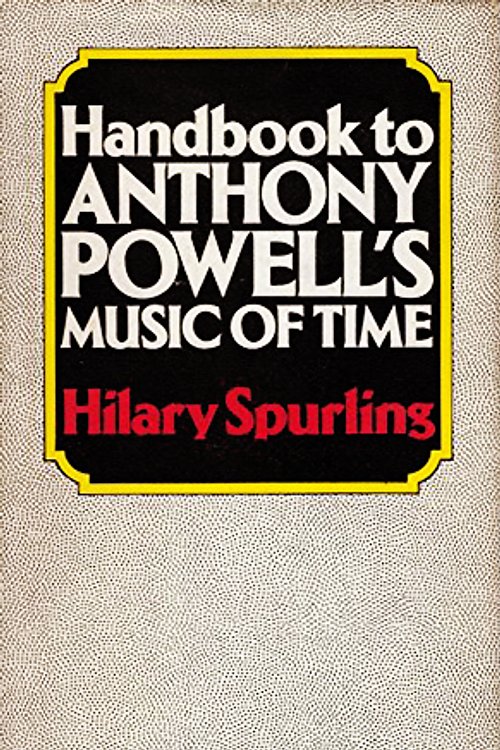Cover Art for 9780434724109, Handbook to Anthony Powell's "Dance to the Music of Time" by Hilary Spurling