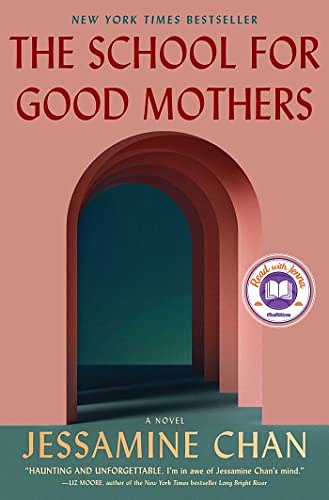 Cover Art for B093JHS53T, The School for Good Mothers: A Novel by Jessamine Chan