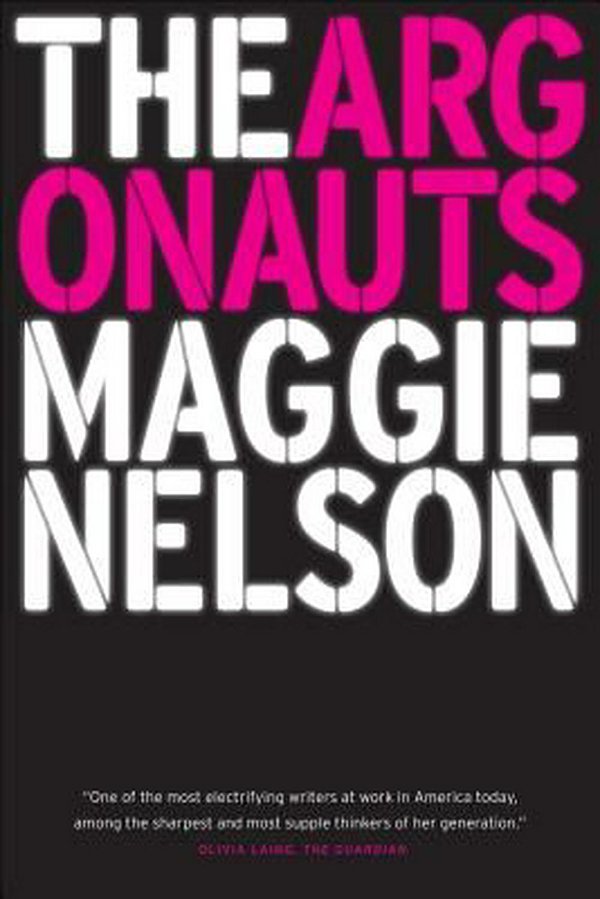 Cover Art for 9781555977351, The Argonauts by Maggie Nelson