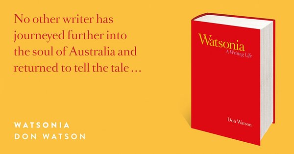 Cover Art for 9781760642792, Watsonia: A Writing Life by Don Watson