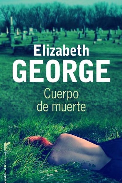 Cover Art for 9788499181769, Cuerpo de muerte / This body of death by Elizabeth George