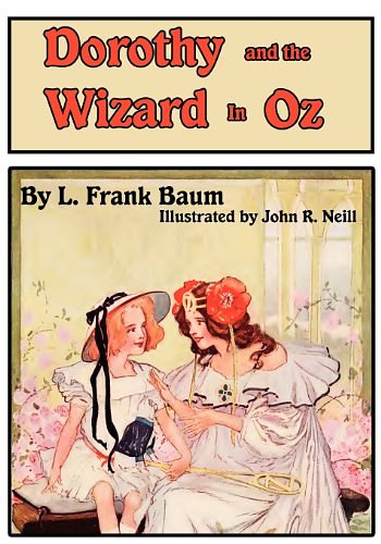 Cover Art for 9781617204906, Dorothy and the Wizard in Oz by L. Frank Baum, John R. Neill