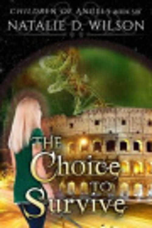 Cover Art for 9781514142622, The Choice To Survive: Volume 6 (Children of Angels) by Natalie D. Wilson