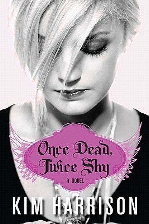 Cover Art for 9780061888199, Once Dead, Twice Shy by Kim Harrison
