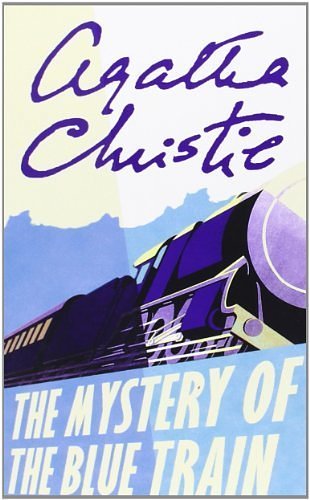 Cover Art for B00NPMFC62, The Mystery of the Blue Train (Poirot) by Christie, Agatha (2008) Paperback by Agatha Christie