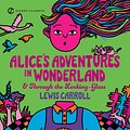 Cover Art for 9780451532008, Alice’s Adventures in Wonderland and Through the Looking Glass by Lewis Carroll