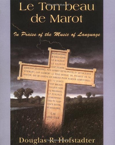 Cover Art for 9780465086450, Le Ton Beau De Marot by Douglas R. Hofstadter