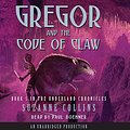 Cover Art for 9780739364888, The Underland Chronicles Book Five: Gregor and the Code of Claw by Suzanne Collins, Paul Boehmer