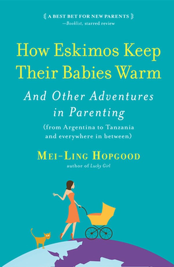 Cover Art for 9781565129580, How Eskimos Keep Their Babies Warm by Mei-Ling Hopgood