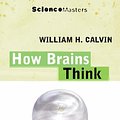 Cover Art for 9780753802007, How Brains Think by William H. Calvin