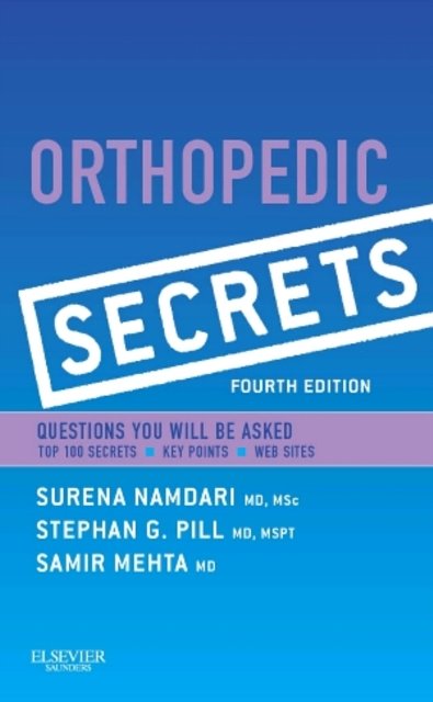 Cover Art for 9780323071918, Orthopedic Secrets by Namdari MD MSc, Surena, Pill Md mspt, Stephan, Mehta Md, Samir