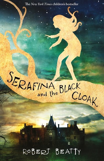 Cover Art for 9781405283786, Serafina and the Black Cloak by Robert Beatty