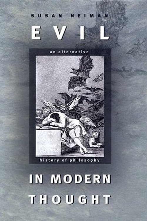 Cover Art for 9780691096087, Evil in Modern Thought: An Alternative History of Philosophy by Susan Neiman