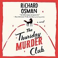 Cover Art for B086DL5TVZ, The Thursday Murder Club: A Novel by Richard Osman