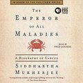 Cover Art for 9781508279327, The Emperor of All Maladies: A Biography of Cancer by Siddhartha Mukherjee