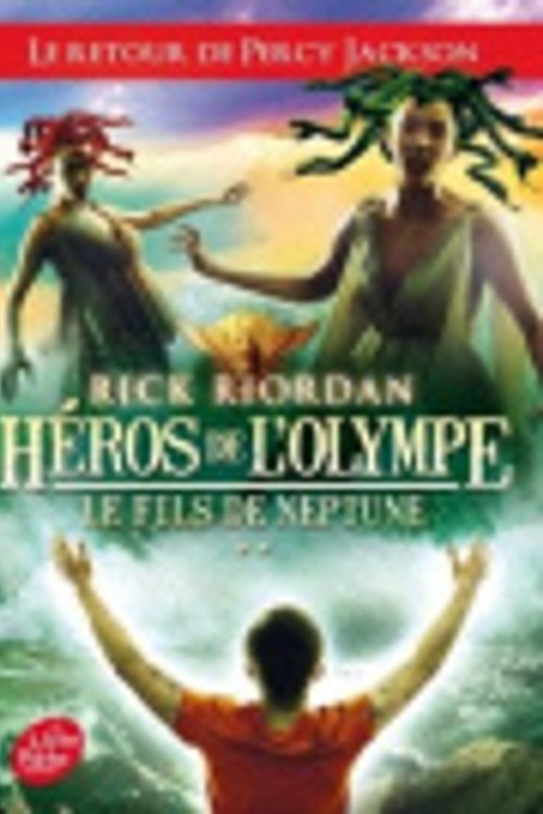 Cover Art for 9782012031753, Heros de l'Olympe 2/Le fils de Neptune by Rick Riordan