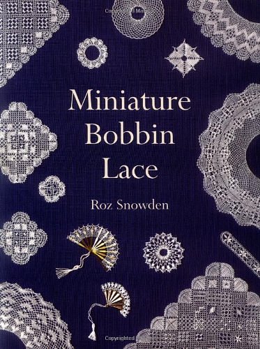 Cover Art for 9781861080868, Miniature Bobbin Lace by Roz Snowden