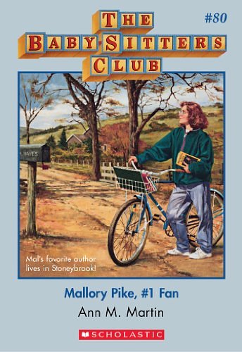 Cover Art for B00IK48456, The Baby-Sitters Club #80: Mallory Pike, #1 Fan by Ann M. Martin