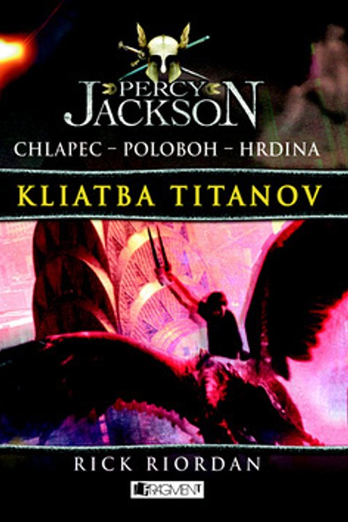 Cover Art for 9788080894672, Percy Jackson - Kliatba titanov by Rick Riordan