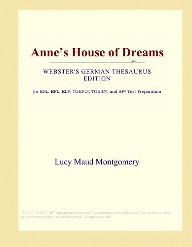 Cover Art for 9781114157514, Anne's House of Dreams (Webster's German Thesaurus Edition) by Icon Group International