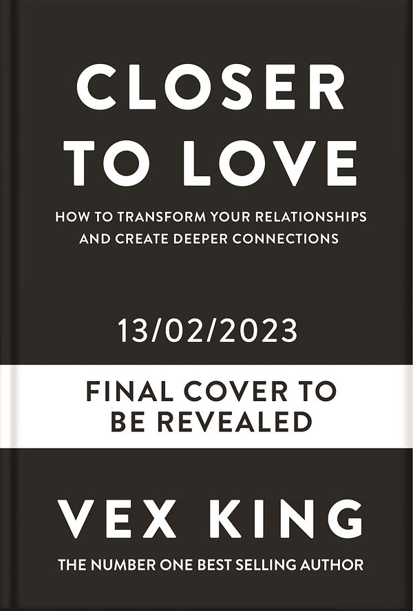 Cover Art for 9781529087857, Closer to Love by Vex King