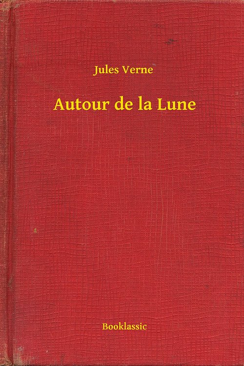 Cover Art for 9789635223763, Autour de la Lune by Jules Verne