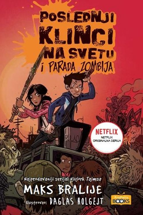 Cover Art for 9788680802879, Poslednji klinci na svetu i parada zombija by Maks Bralije