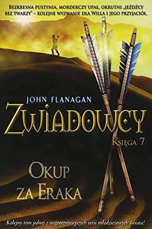 Cover Art for 9788376869827, Zwiadowcy 7 Okup za Eraka by John Flanagan