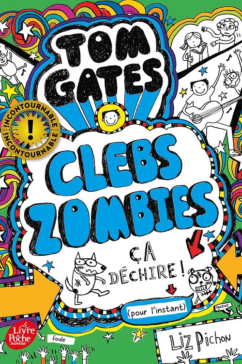Cover Art for 9782017881230, Tom Gates - Tome 11: ClebsZombies - ça déchire ! (pour l'instant) by Liz Pichon