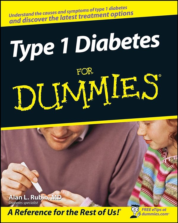 Cover Art for 9780470301609, Type 1 Diabetes for Dummies by Alan L. Rubin