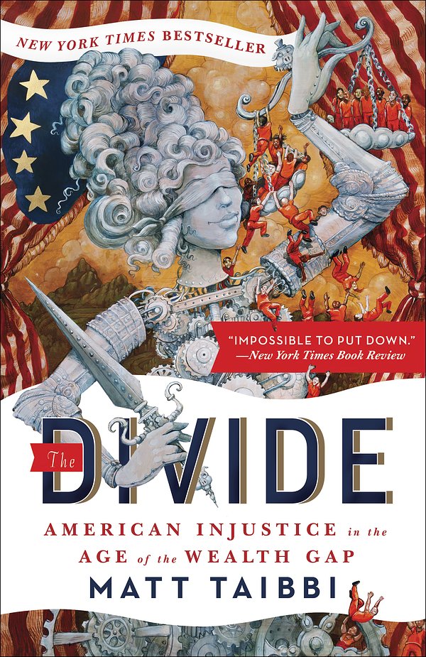 Cover Art for 9780812983630, The Divide: American Injustice in the Age of the Wealth Gap by Matt Taibbi