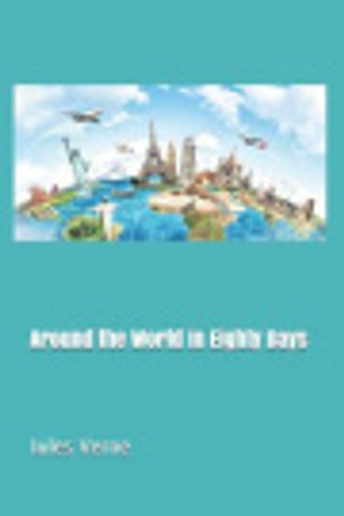 Cover Art for 9781070782607, Around the World in Eighty Days by Jules Verne