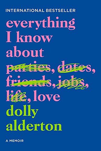 Cover Art for 9780062968784, Everything I Know About Love by Dolly Alderton