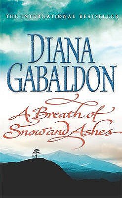 Cover Art for 9780099278245, A Breath Of Snow And Ashes: (Outlander 6) by Diana Gabaldon