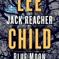 Cover Art for 9780399593543, Blue Moon by Lee Child