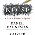 Cover Art for 9780316451406, Noise: A Flaw in Human Judgment by Daniel Kahneman, Olivier Sibony, Cass R. Sunstein