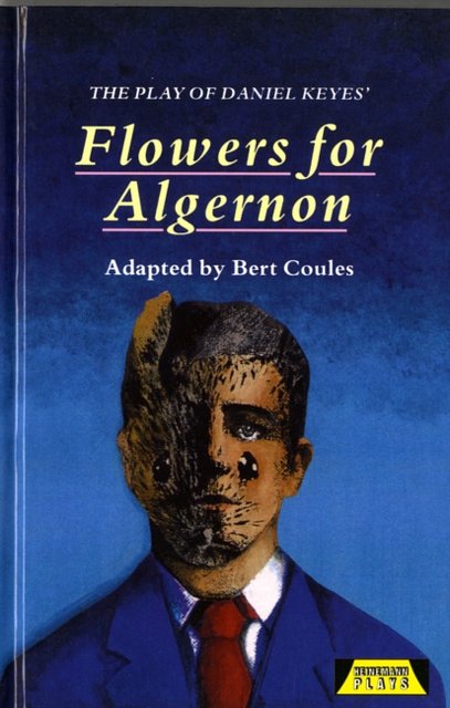 Cover Art for 9780435232931, The Play of "Flowers for Algernon" by Bert Coules