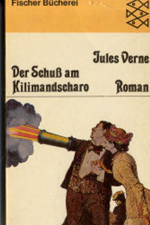 Cover Art for 9783596289110, Der Schuß Am Kilimandscharo Roman by Jules Verne