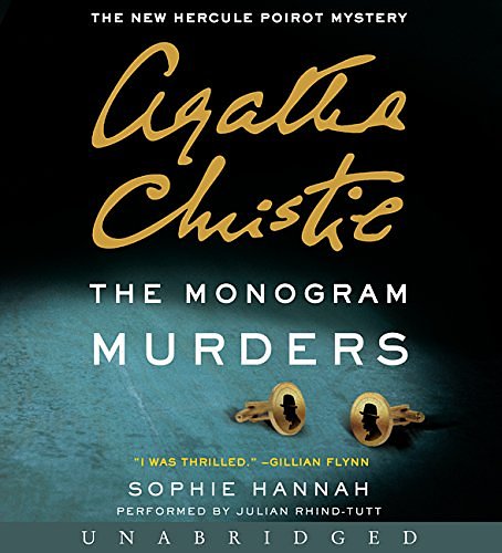 Cover Art for 9780062350688, The Monogram Murders CD: The New Hercule Poirot Mystery by Sophie Hannah, Agatha Christie